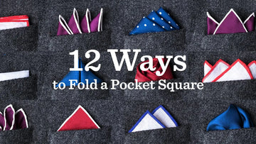 12 Creative Ways to Fold Your Pocket Square